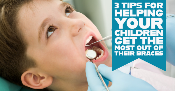 Orthodontics LA - 3 Tips for Helping Your Children Get the Most Out of Their Braces